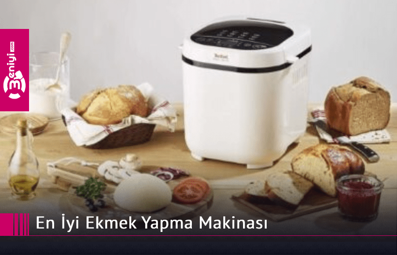 en-iyi-ekmek-yapma-makinasi