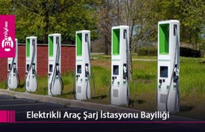 elektrikli araç şarj istasyonu bayiliği