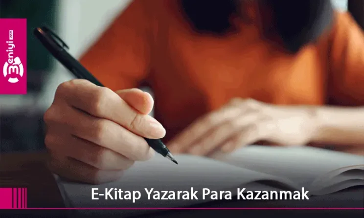 E kitap yazarak para kazanmak